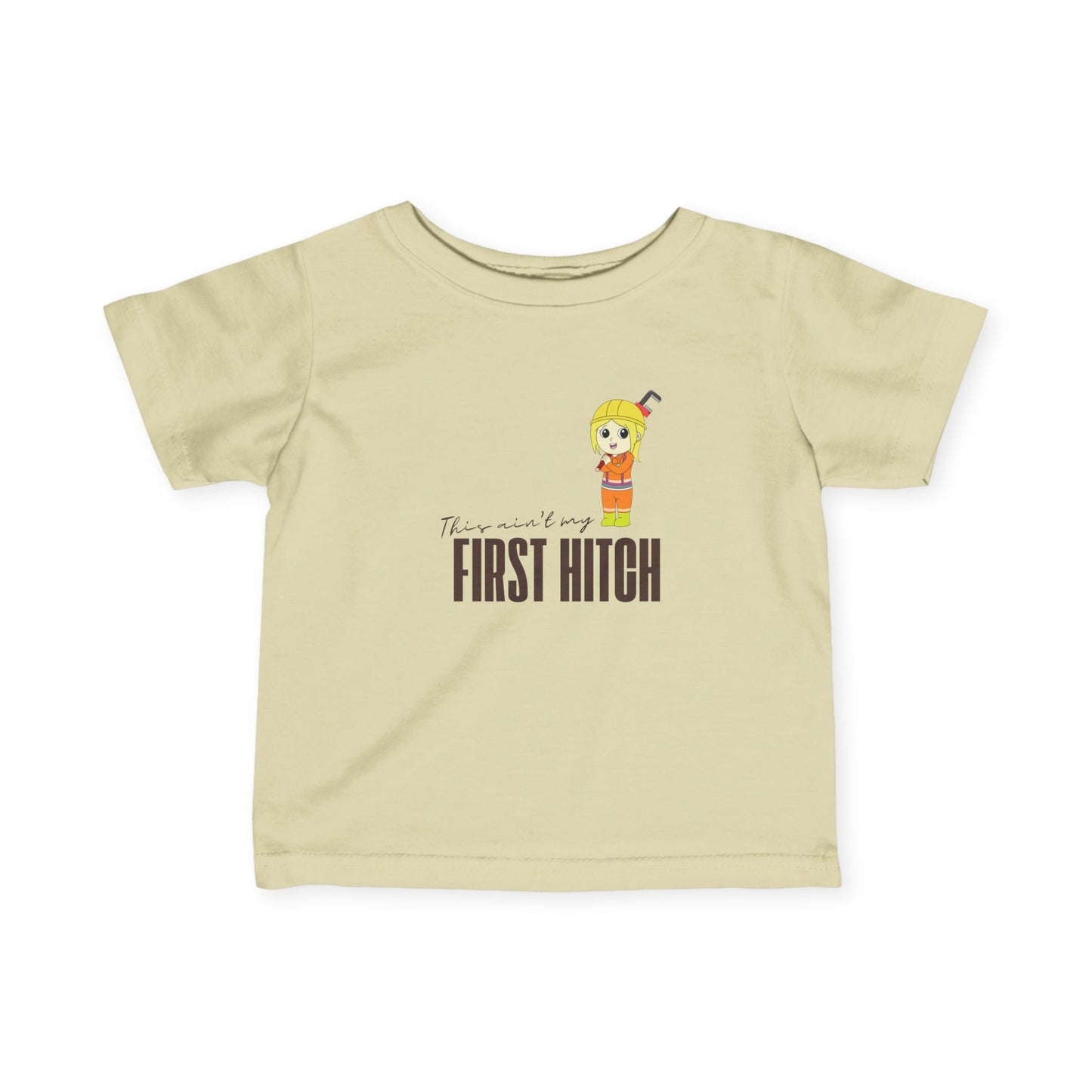 'This Ain't My First Hitch' Infant Short Sleeve Tee