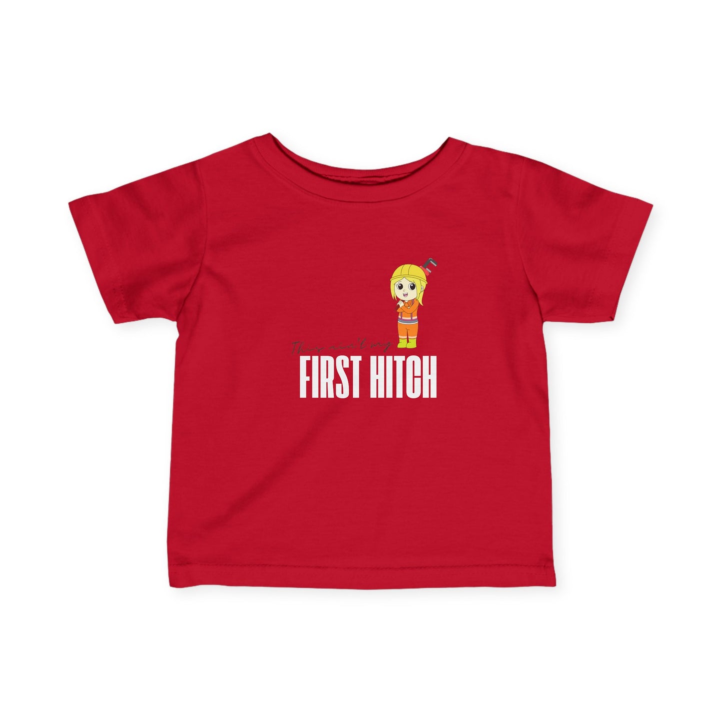 'This Ain't My First Hitch' Infant Short Sleeve Tee