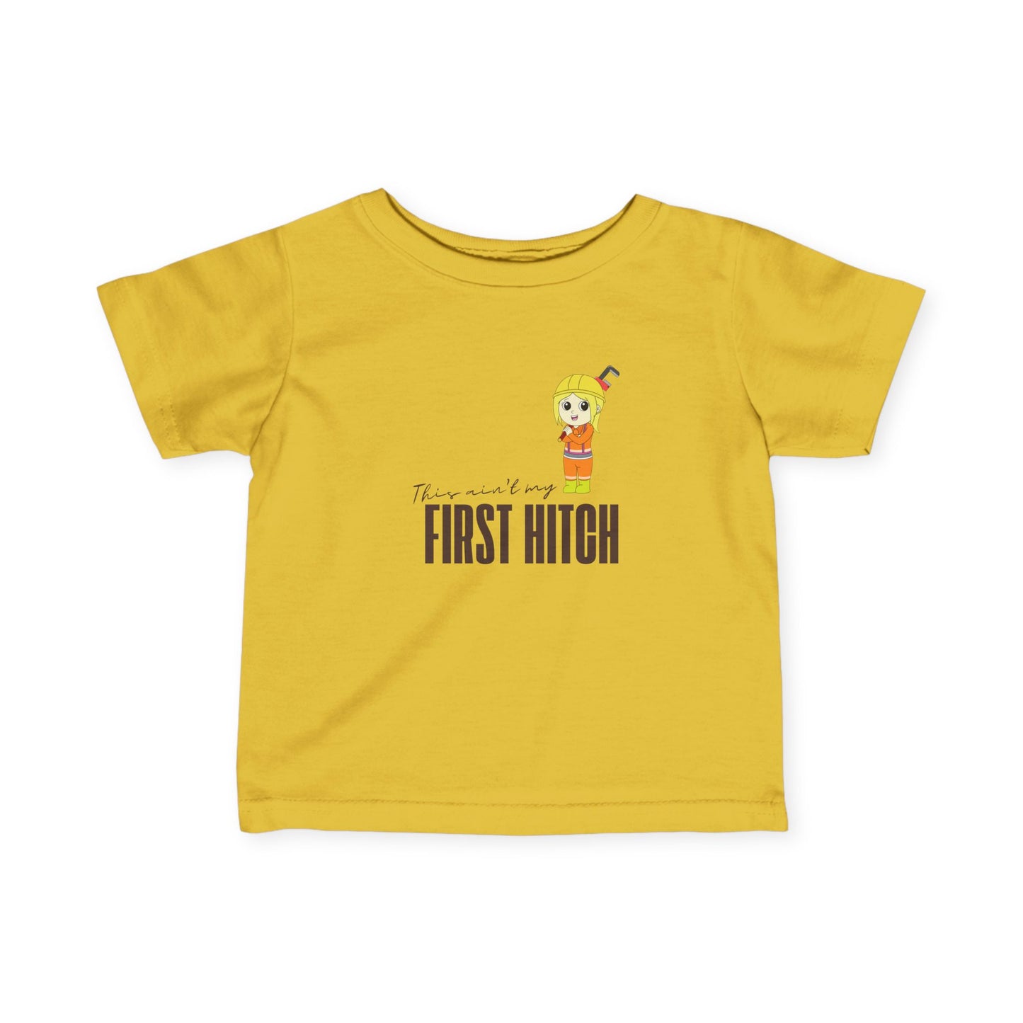 'This Ain't My First Hitch' Infant Short Sleeve Tee