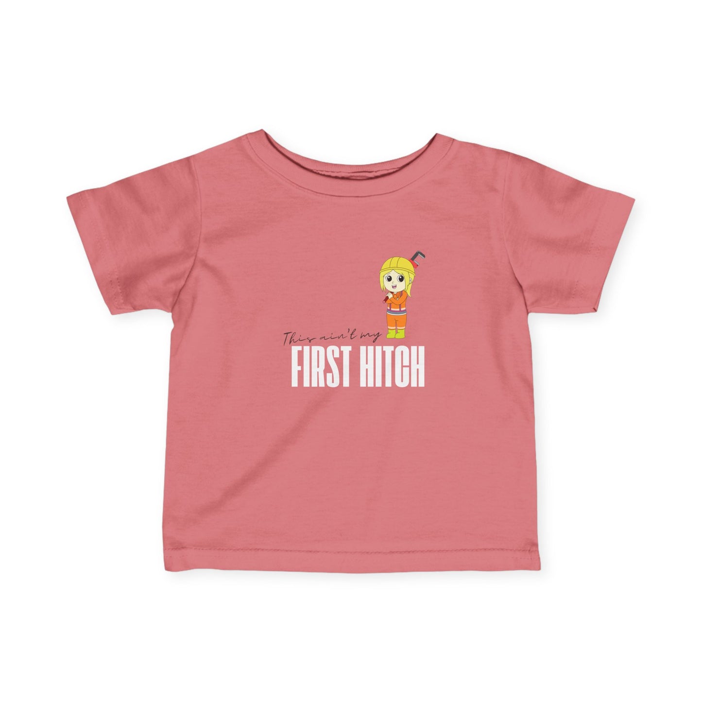 'This Ain't My First Hitch' Infant Short Sleeve Tee